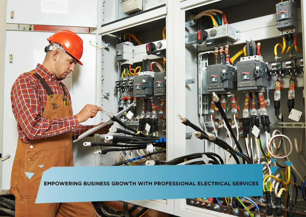 Empowering Business Growth with Professional Electrical Services